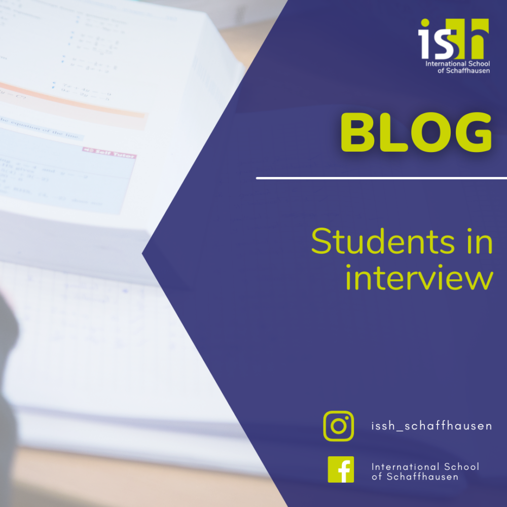 Interview with students “We feel taken seriously at ISSH. “